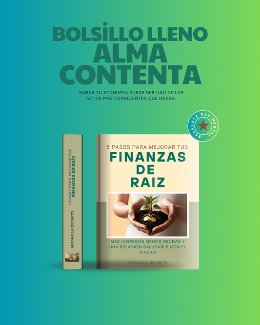 FINANZAS DE RAIZ. 5 Pasos Para Mejorar Tu economía.